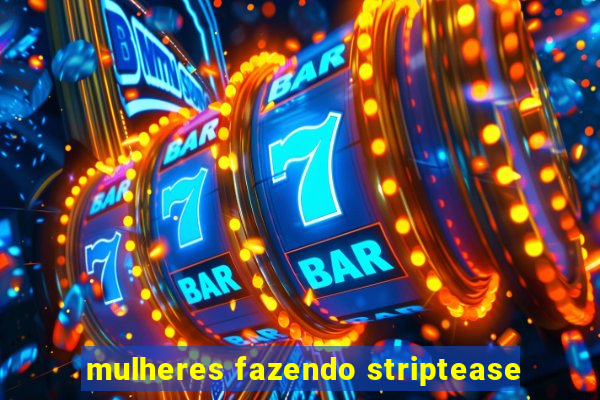 mulheres fazendo striptease